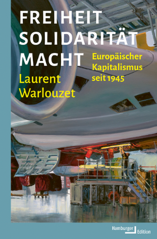 Cover Laurent Warlouzet, Freiheit, Solidarität, Macht