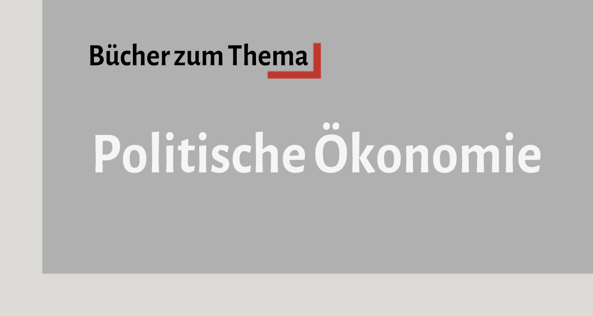 Thema Politische Ökonomie