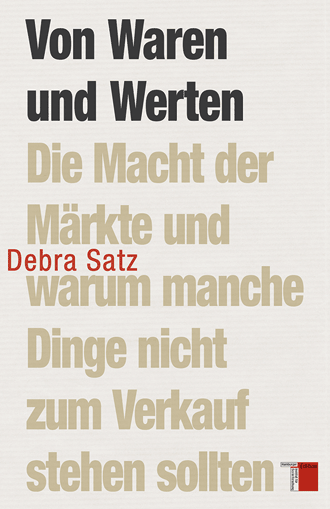 Cover Debra Satz, Von Waren und Werten