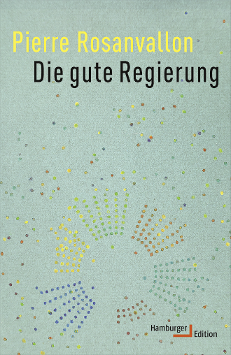 Cover Pierre Rosanvallon, Die gute Regierung