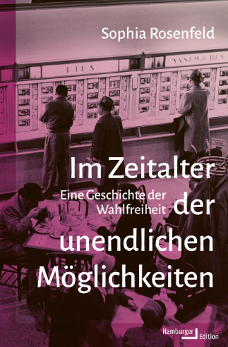 Cover Sophia Rosenfeld, Im Zeitalter der unendlichen Möglichkeiten