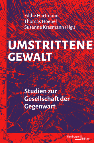 Cover Hartmann/Hoebel/Krasmann (Hg.), Umstrittene Gewalt