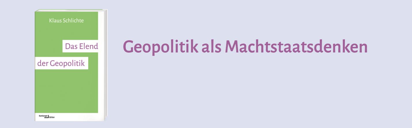 Klaus Schlichte, Das Elend der Geopolitik
