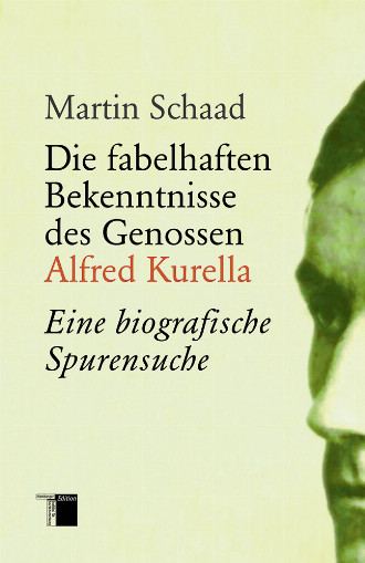 978_3_86854_275_2_Schaad_Die_fabelhaften_Bekenntnisse_des_Genossen_Alfred_Kurella