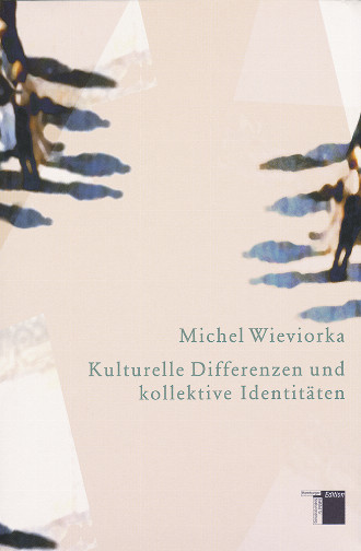 978_3_930908_90_5_Wieviorka_Kulturelle_Differenzen_und_kollektive_Identit_ten
