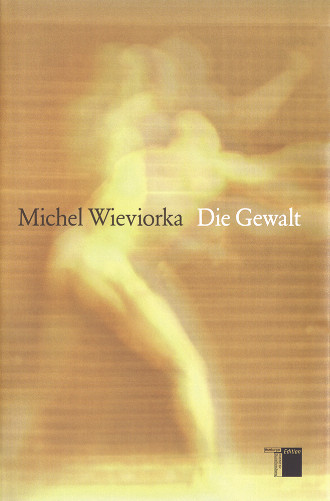 978_3_936096_60_6_Wieviorka_Die_Gewalt