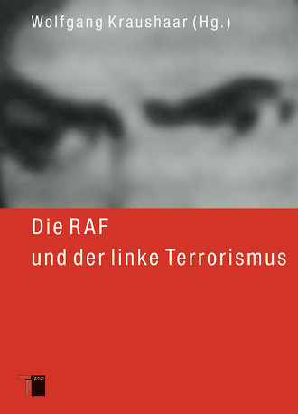 978_3_936096_65_1_Kraushaar_Die_RAF_und_der_linke_Terrorismus